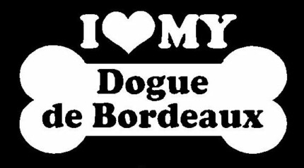 I Love My Dogue de Bordeaux