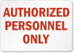 Authorized Personnel Only Sign 5