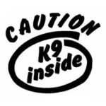 CAUTION K-9 INSIDE vinyl sticker