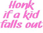 HONK IS A KID FALLS OUT DECAL