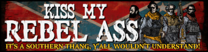 kiss my rebel ass southern thing bumper sticker