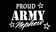 PROUD Military Stickers ARMY NEPHEW
