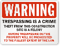 Trespassing Is Crime Sign