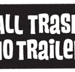 All Trash No Trailer Bumper Sticker