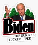 BIDEN SUCKS STICKER QUICKER FUCKER UPPER 2