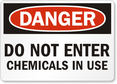 Do Not Enter Chemicals Danger Sign