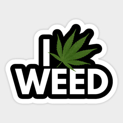 i love weed sticker
