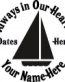 Always in Our Hearts Sail Boat Sticker