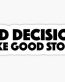BAD DECISIONS MAKE GOOD STORIES FUNNY BEER STICKER
