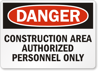 Construction Area Out Danger Sign 3