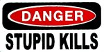 Danger Stupid Kills Sticker
