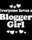 Everyone Loves an Blogger Girl