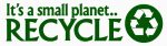 its_a_small_planet_recycle_bumper sticker