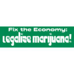 Legalize Marijuana Fix Economy Bumper Sticker 44