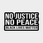 1 NO JUSTICE NO PEACE BLM STICKER
