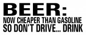 beer cheaper than gas funny die cut car decal
