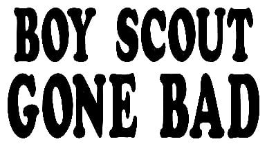 Boy Scout Gone Bad Sticker