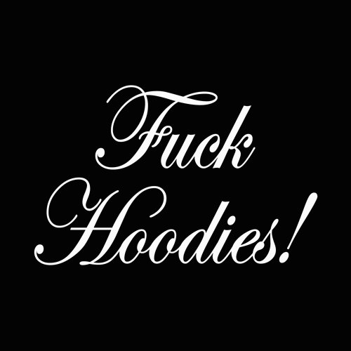 fuck hoodies