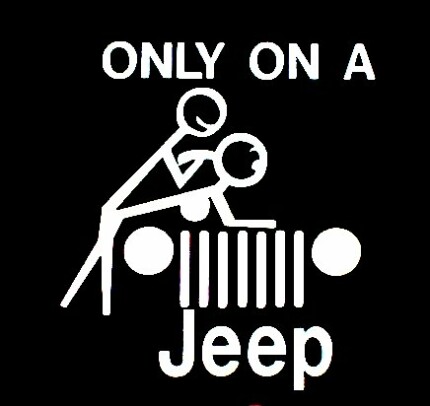 jeep only on a jeep funny auto decal