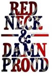 redneck and damn proud sticker