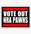 VOTE OUT NRA PAWNS GUN CONTROL STICKER