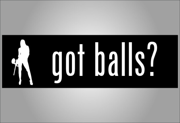 Got-balls funny bumper sticker for girls