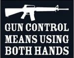 Gun Control Means Using Both HAnds Diecut Decal
