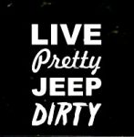 Live-Pretty-Jeep-Dirty-DECAL