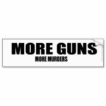 more-guns-more-murders-gun-control-sticker-bumper