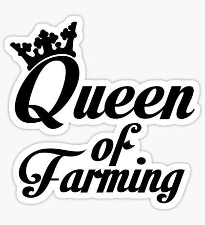 queen of farming sticker