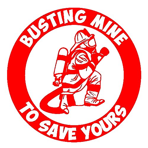 Busting Mine To Save Yours Vinyl sticker