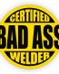 certified BADASS welder sticker 2