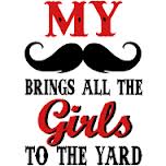 My Moustach Brings All the Girls to the Yard Decal