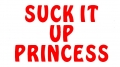 Suck It Up Princess die cut decal