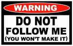 Do Not Follow Me Funny Warning Sticker