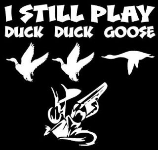 duck duck goose hunting decal sticker i still play bird