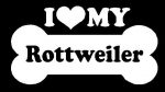 I Love My Rottweiler