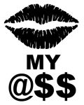 Kiss My Ass Adhesive Vinyl Decal