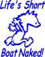 life is short boat naked die cut vinyl decal