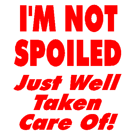 Not Spoiled vinyl sticker