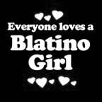 Everyone Loves an Blatino Girl