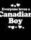 Everyone Loves an Canadian Boy