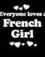 Everyone Loves an French Girl