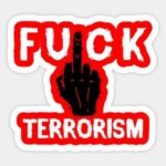 FUCK TERRORISM POLITICAL STICKER