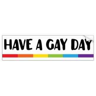 have_a_gay_day_funny_lgbt_car_bumper_sticker