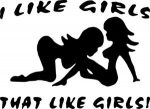 i like girls that like girls die cut decal