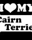I Love My Cairn Terrier