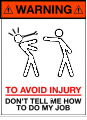 warning-dont-tell-me-how-to-do-MY JOB STICKER SET WRENCH