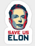 Elon Musk Save us Elon Sticker