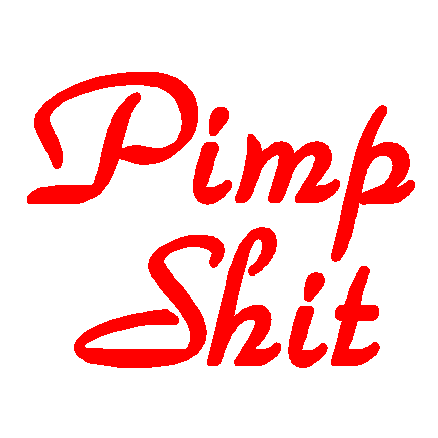 Pimp Shit decal - 300